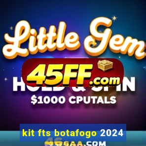 kit fts botafogo 2024